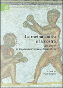 La rovina antica e la nostra. Sei lettere di Guglielmo Ferrero a Bruno Rizzi by Paolo Sensini