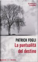 La puntualità del destino by Patrick Fogli