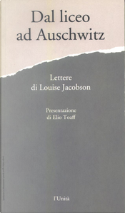Dal liceo ad Auschwitz by Louise Jacobson