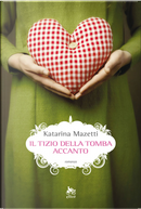 Il tizio della tomba accanto by Katarina Mazetti