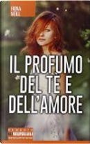 Il profumo del tè e dell'amore by Fiona Neill