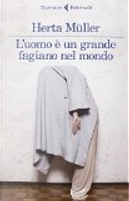 L'uomo è un grande fagiano nel mondo by Herta Müller