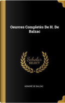 Oeuvres Completès de H. de Balzac by Honore de Balzac
