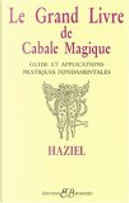 Le Grand Livre de Cabale Magique by Haziel