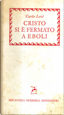 Cristo si è fermato a Eboli by Carlo Levi
