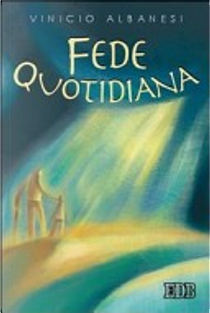 Fede quotidiana by Vinicio Albanesi