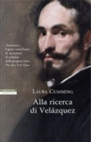 Alla ricerca di Velasquez by Laura Cumming