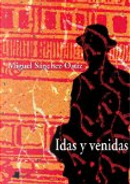 Idas y venidas by Miguel Sánchez-Ostiz