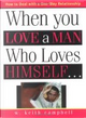 When You Love a Man Who Loves Himself by W. Keith Campbell