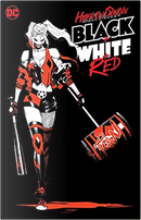 Harley Quinn Black + White + Red by Mirka Andolfo, Paul Dini, Saladin Ahmed, Stjepan Šejić