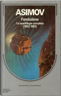 Fondazione. La quadrilogia completa (1953-1983) by Isaac Asimov