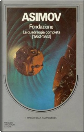 Fondazione. La quadrilogia completa (1953-1983) by Isaac Asimov