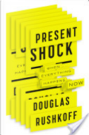 Present Shock by Douglas Rushkoff