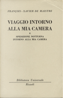 Viaggio intorno alla mia camera e Spedizione notturna intorno alla mia camera by Xavier De Maistre