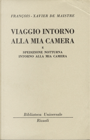 Viaggio intorno alla mia camera e Spedizione notturna intorno alla mia camera by Xavier De Maistre