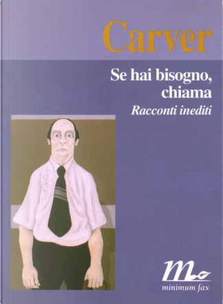 Se hai bisogno, chiama by Raymond Carver, Minimum Fax (I libri di ...