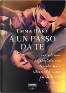 A un passo da te by Emma Hart