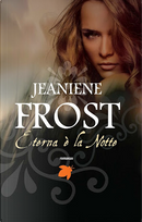 Eterna è la notte by Jeaniene Frost