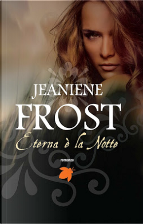 Eterna è la notte by Jeaniene Frost