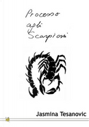 Processo agli scorpioni by Jasmina Tesanovic