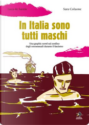 In Italia sono tutti maschi by Luca De Santis, Sara Colaone