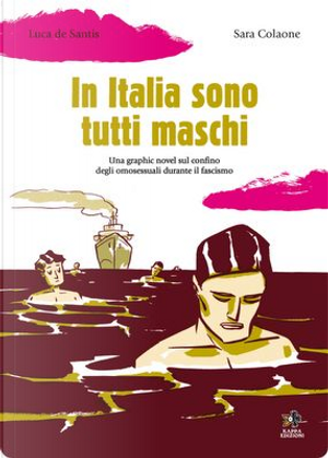 In Italia sono tutti maschi by Luca De Santis, Sara Colaone