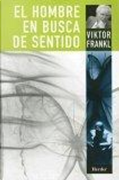 El hombre en busca de sentido by Viktor Emil Frankl