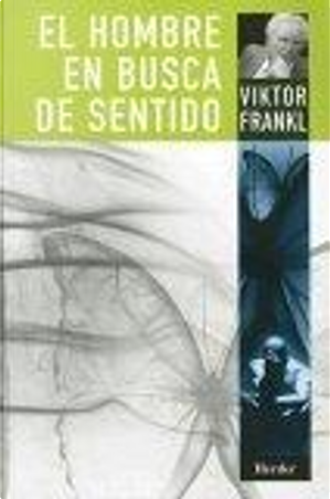 El hombre en busca de sentido by Viktor Emil Frankl