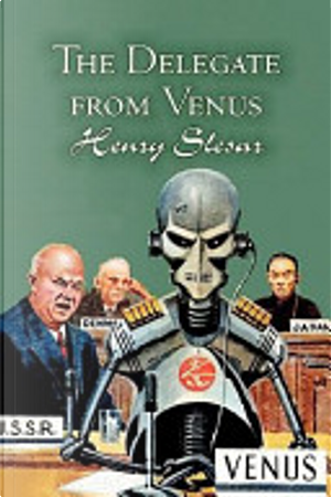 The Delegate from Venus by Henry Slesar
