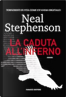 La caduta all'inferno by Neal Stephenson