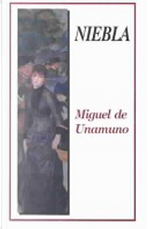 Niebla by Miguel de Unamuno