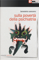 Sulla povertà della psichiatria by Benedetto Saraceno
