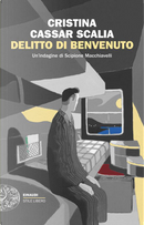 Delitto di benvenuto by Cristina Cassar Scalia