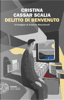 Delitto di benvenuto by Cristina Cassar Scalia