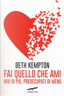 Fai quello che ami by Beth Kempton