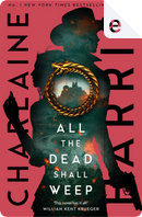 All the Dead Shall Weep by Charlaine Harris