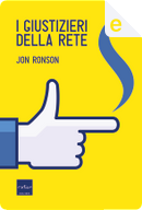 I giustizieri della rete by Jon Ronson