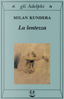 La lentezza by Milan Kundera