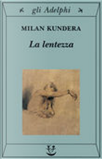 La lentezza by Milan Kundera