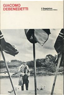 Giacomo Debenedetti, 1901-1967 by Alberto Moravia, Edoardo Sanguineti, Enzo Siciliano, Geno Pampaloni, Giancarlo Vigorelli, Gianfranco Contini, Giansiro Ferrata, Giuseppe Raimondi, Luigi Baldacci, Natalino Sapegno, Pietro Citati, Sergio Solmi, Walter Pedullà