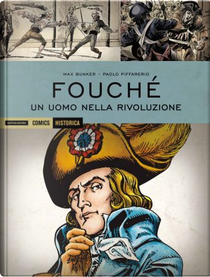 Fouché: Un uomo nella rivoluzione by Max Bunker, Paolo Piffarerio