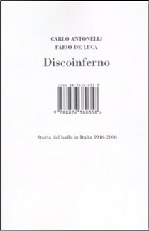 Disco Inferno by Carlo Antonelli, Fabio De Luca