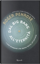Dal big bang all'eternità by Roger Penrose