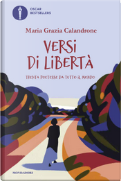Versi di libertà by Maria Grazia Calandrone