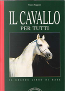 il cavallo per tutti by Franco Faggiani