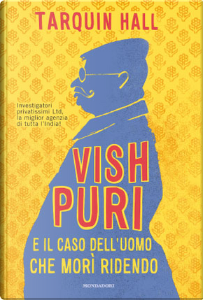 Vish Puri e il caso dell'uomo che morì ridendo by Tarquin Hall