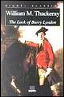 The luck of Barry Lyndon by William Makepeace Thackeray