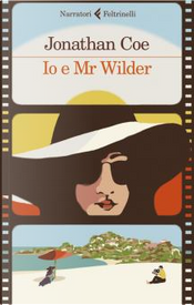 Io e Mr Wilder by Jonathan Coe