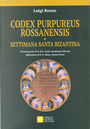 Codex Purpureus Rossanensis e Settimana Santa Bizantina by Luigi Renzo