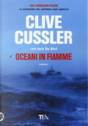 Oceani in fiamme by Clive Cussler, Jack Du Brul